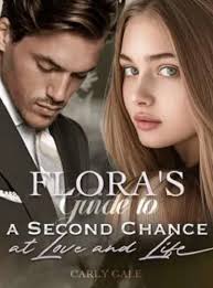 Flora’s Guide to a Second Chance at Love and Life Flora’s Guide to a Second Chance at Love and Life