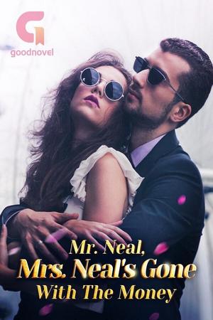 Mr. Neal, Mrs. Neal’s Gone with The Money by Little Treasure Mr. Neal, Mrs. Neal’s Gone with The Money by Little Treasure