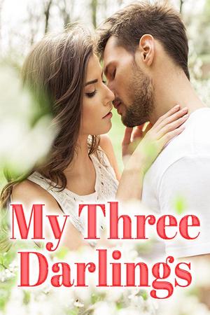 My Three Darlings by Anonymous My Three Darlings by Anonymous