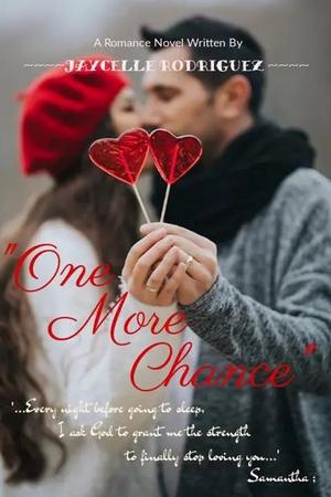 One More Chance by Jaycelle Rodriguez One More Chance by Jaycelle Rodriguez